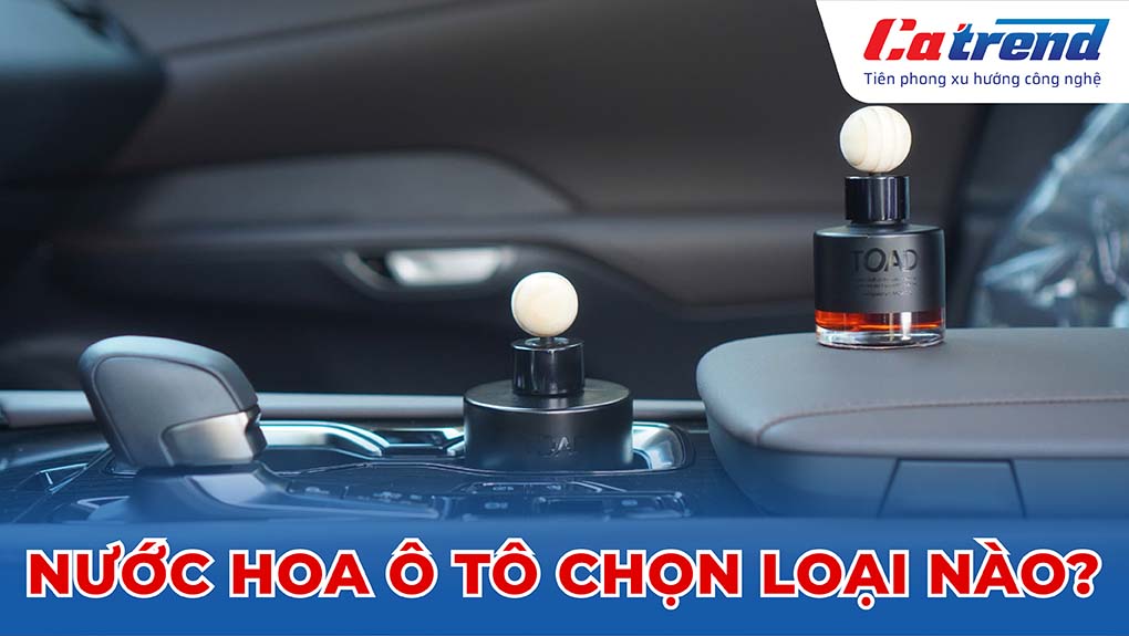 nước hoa ô tô nên chọn loại nào?
